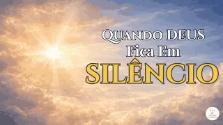 quando Deus fica em silencio